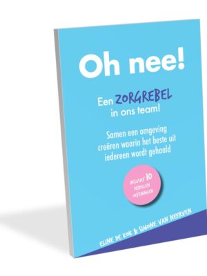 oh nee een zorgrebel in ons team